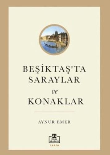 Beşiktaş'ta Saraylar ve Konaklar
