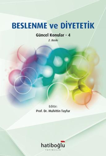 Beslenme ve Diyetetik Güncel Konular 4 Beslenme ve Diyetetik Güncel Konular 4