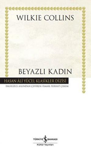 Beyazlı Kadın - Hasan Ali Yücel Klasikleri (Ciltli)