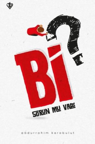 Bi Sorun Mu Var? Bi Sorun Mu Var?