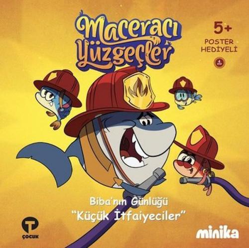 Biba'nın Günlüğü Küçük İtfaiyeciler - Maceracı Yüzgeçler (Ciltli)