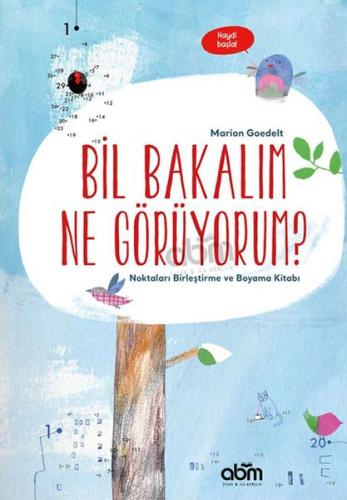Bil Bakalım Ne Görüyorum? - Noktaları Birleştirme ve Boyama Kitabı Bil Bakalım Ne Görüyorum? - Noktaları Birleştirme ve Boyama Kitabı