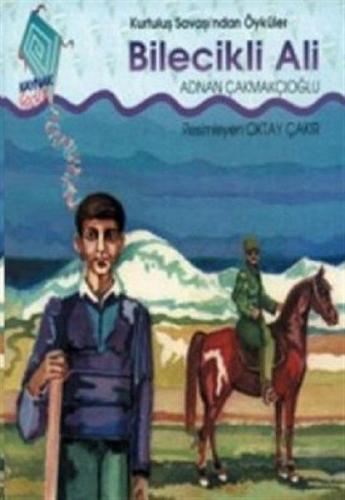 Bilecikli Ali Kurtuluş Savaşı'ndan Öyküler