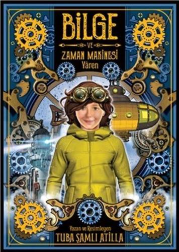 Bilge ve Zaman Makinesi - Yaren 2. Kitap