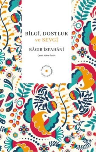 Bilgi, Dostluk ve Sevgi