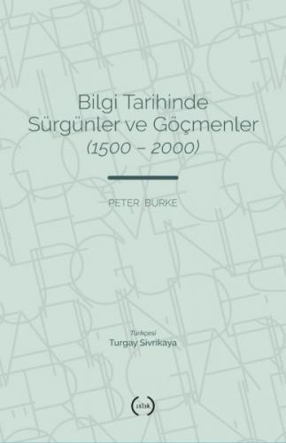 Bilgi Tarihinde Sürgünler Ve Göçmenler (1500 – 2000)