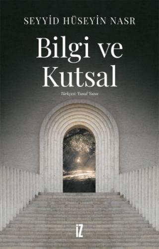 Bilgi ve Kutsal (Ciltli)