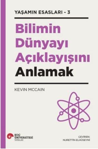 Bilimin Dünyayı Açıklayışını Anlamak