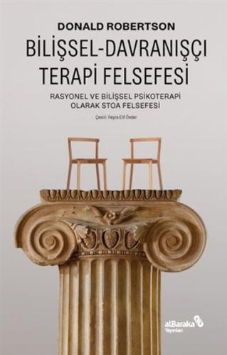 Bilişsel-Davranışçı Terapi Felsefesi Bilişsel-Davranışçı Terapi Felsefesi