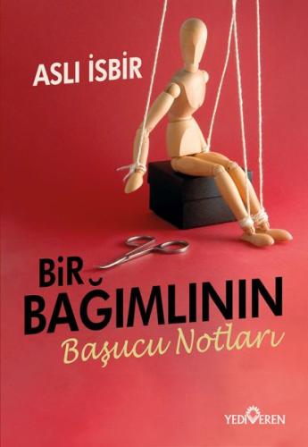 Bir Bağımlının Başucu Notları Bir Bağımlının Başucu Notları