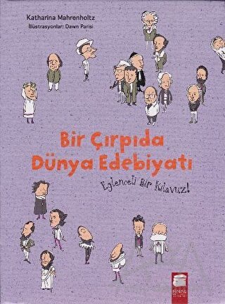 Bir Çırpıda Dünya Edebiyatı Eğlenceli Bir Kılavuz