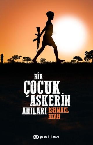 Bir Çocuk Askerin Anıları Bir Çocuk Askerin Anıları