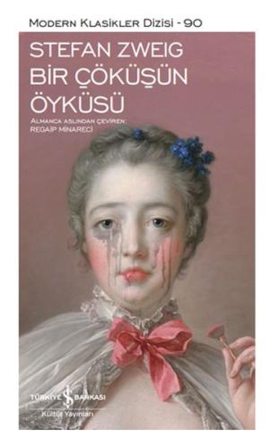 Bir Çöküşün Öyküsü - Modern Klasikler Dizisi (Ciltli) Bir Çöküşün Öyküsü - Modern Klasikler Dizisi (Ciltli)