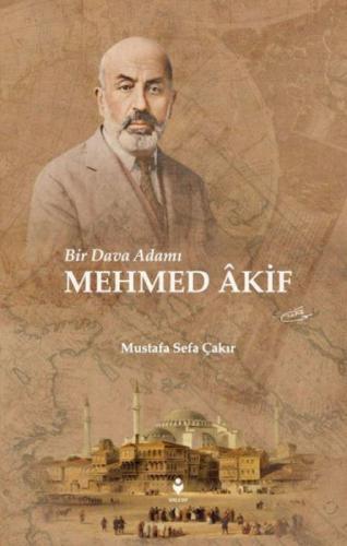 Bir Dava Adamı Mehmed Âkif