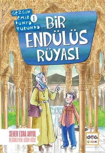 Bir Endülüs Rüyası Gezgin Emir Dünya Turunda 1
