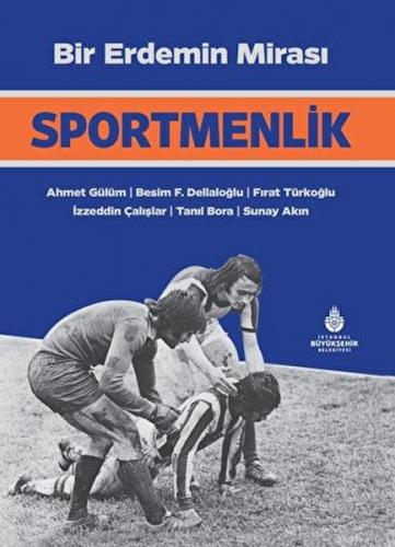 Bir Erdemin Mirası: Sportmenlik