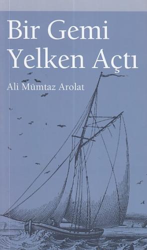 Bir Gemi Yelken Açtı