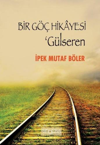 Bir Göç Hikayesi Gülseren