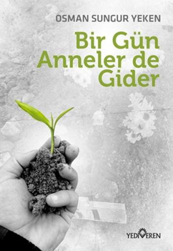 Bir Gün Anneler de Gider Bir Gün Anneler de Gider