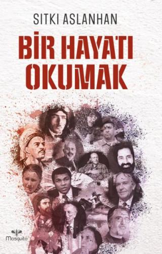 Bir Hayatı Okumak Bir Hayatı Okumak