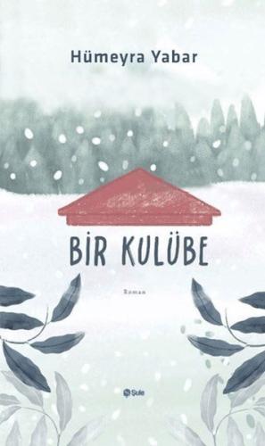 Bir Kulübe Bir Kulübe