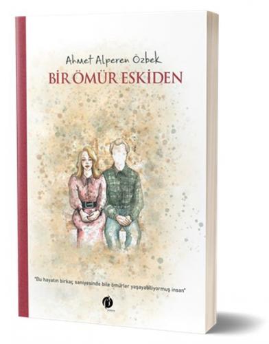 Bir Ömür Eskiden