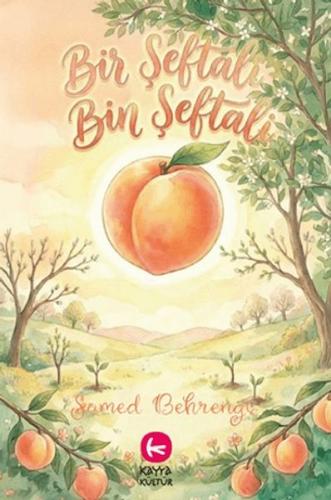 Bir Şeftali Bin Şeftali Bir Şeftali Bin Şeftali