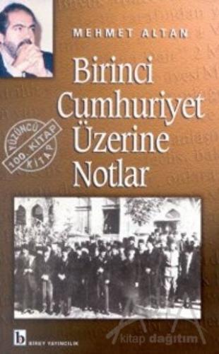 Birinci Cumhuriyet Üzerine Notlar