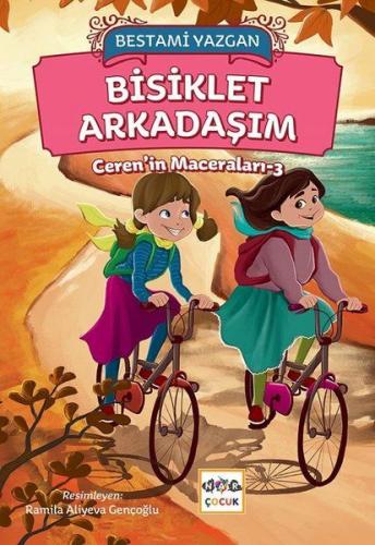 Bisiklet Arkadaşım - Ceren'in Maceraları 3