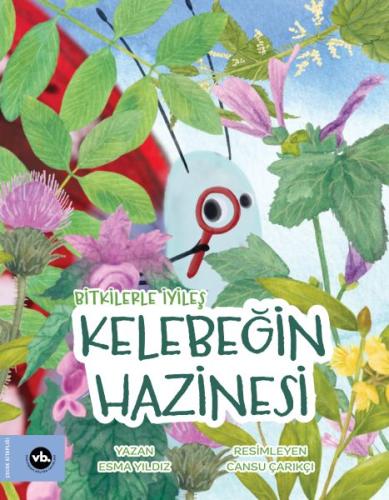 Bitkilerle İyileş Kelebeğin Hazinesi Bitkilerle İyileş Kelebeğin Hazinesi