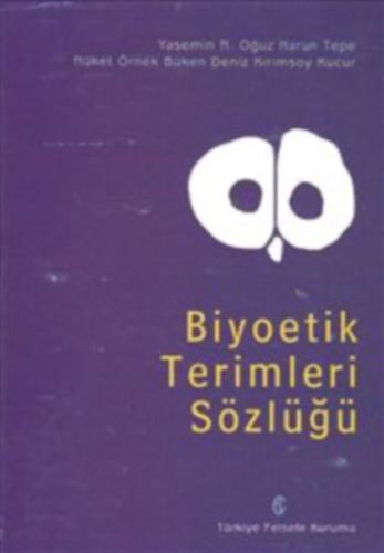 Biyoetik Terimleri Sözlügü Biyoetik Terimleri Sözlügü