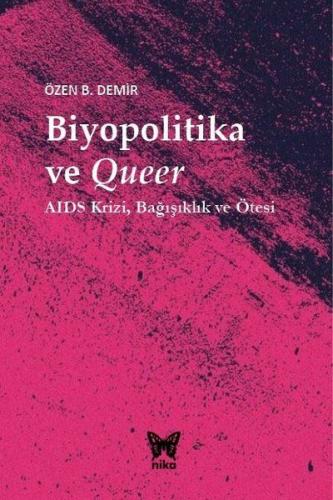 Biyopolitika ve Queer - AIDS Krizi Bağışıklık ve Ötesi