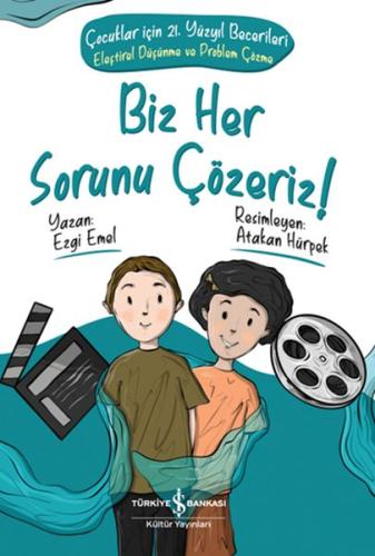 Biz Her Sorunu Çözeriz! - Çocuklar İçin 21. Yüzyıl Becerileri - Eleşti Biz Her Sorunu Çözeriz! - Çocuklar İçin 21. Yüzyıl Becerileri - Eleşti
