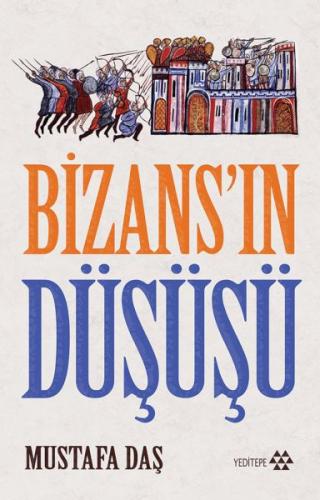 Bizans'ın Düşüşü Bizans'ın Düşüşü