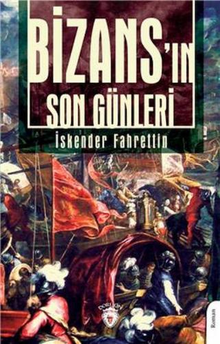 Bizans'In Son Günleri - Unutturmadıklarımız Serisi