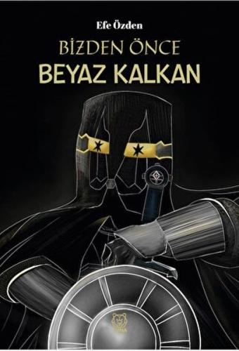 Bizden Önce Beyaz Kalkan Bizden Önce Beyaz Kalkan