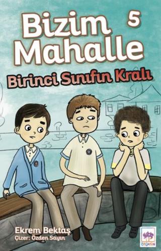 Bizim Mahalle 5 - Birinci Sınıfın Kralı