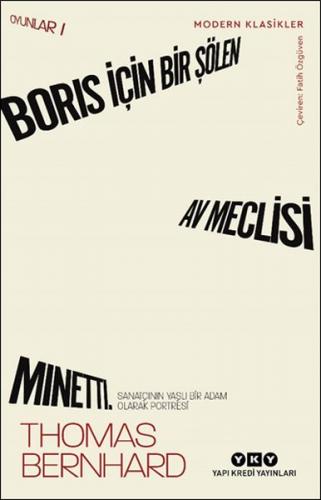 Boris İçin Bir Şölen, Av Meclisi, Minetti - Oyunlar 1 Sanatçının Yaşlı