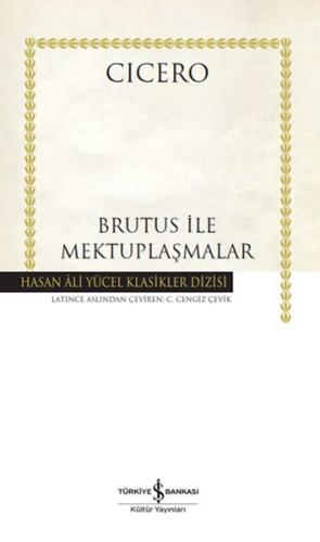 Brutus ile Mektuplaşmalar - Hasan Ali Yücel Klasikleri (Ciltli)