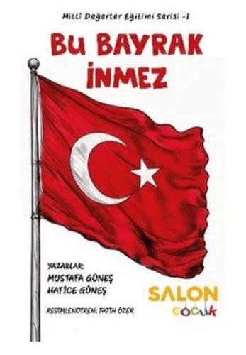 Bu Bayrak İnmez