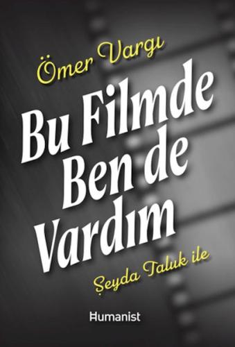 Bu Filmde Ben de Vardım Bu Filmde Ben de Vardım