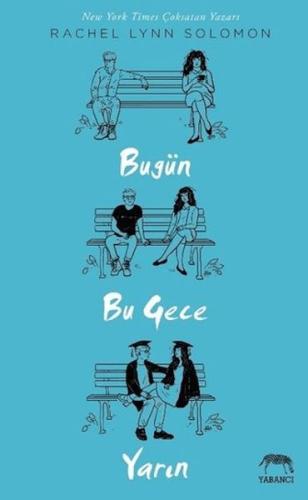 Bugün Bu gece Yarın Bugün Bu gece Yarın