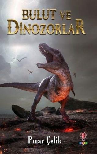 Bulut ve Dinozorlar Bulut ve Dinozorlar