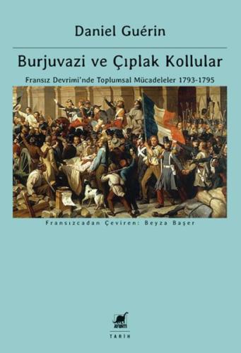 Burjuvazi ve Çıplak Kollular: Fransız Devrimi'nde Toplumsal Mücadelele