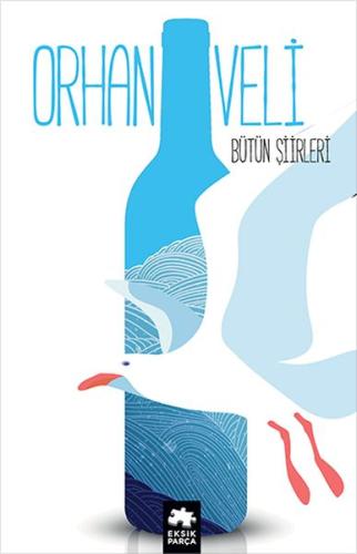 Bütün Şiirler - Orhan Veli Bütün Şiirler - Orhan Veli