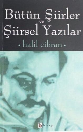 Bütün Şiirler ve Şiirsel Yazılar