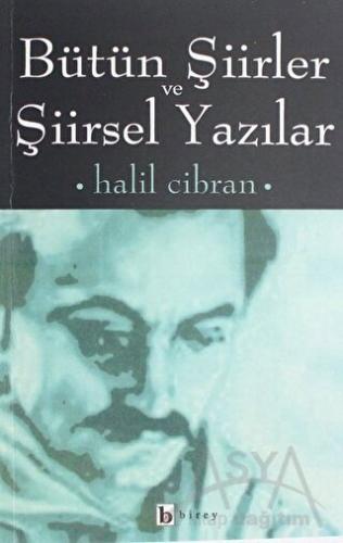 Bütün Şiirler ve Şiirsel Yazılar