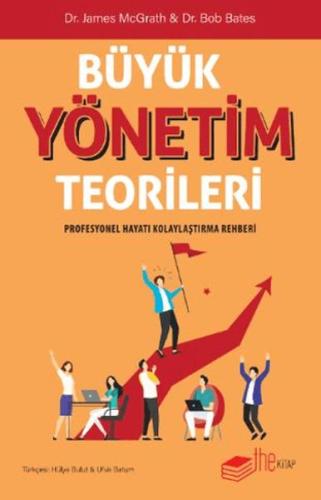 Büyük Yönetim Teorileri Profesyonel Hayatı Kolaylaştırma Rehberi