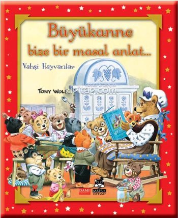 Büyükanne Bize Bir Masal Anlat... (Ciltli)  Vahşi Hayvanlar