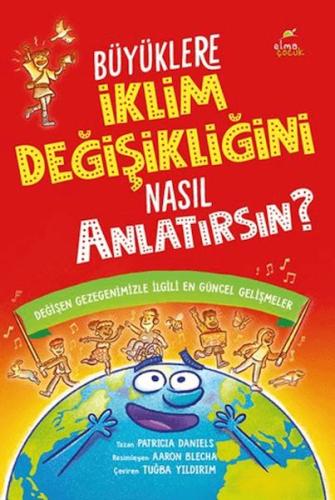 Büyüklere İklim Değişikliğini Nasıl Anlatırsın? Büyüklere İklim Değişikliğini Nasıl Anlatırsın?